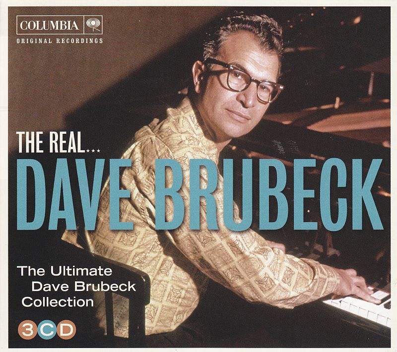 The Real Dave Brubeck, The Ultimate Dave Brubeck Collection  - The Real Dave Brubeck 